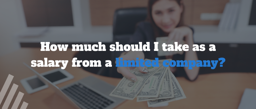 How much should I take as a salary from a Limited Company? 